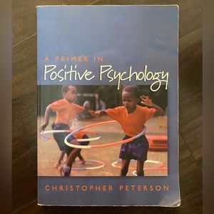 A Primer in Positive Psychology by Christopher Peterson